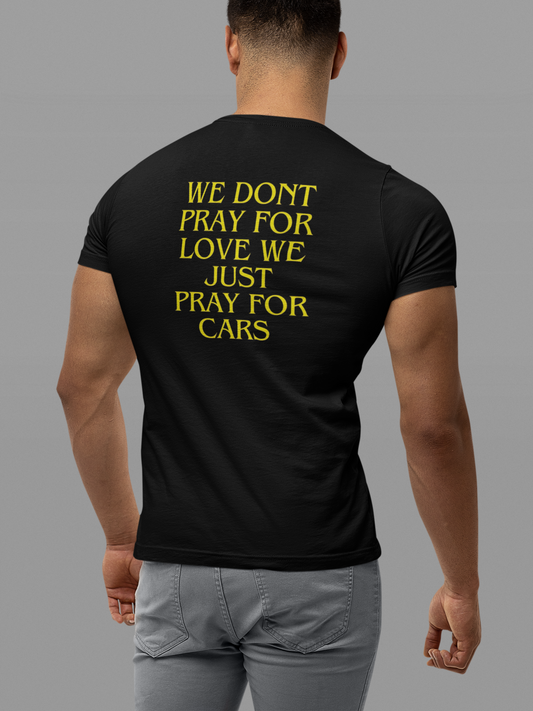 WE PRAY FOR CARS T-SHIRT