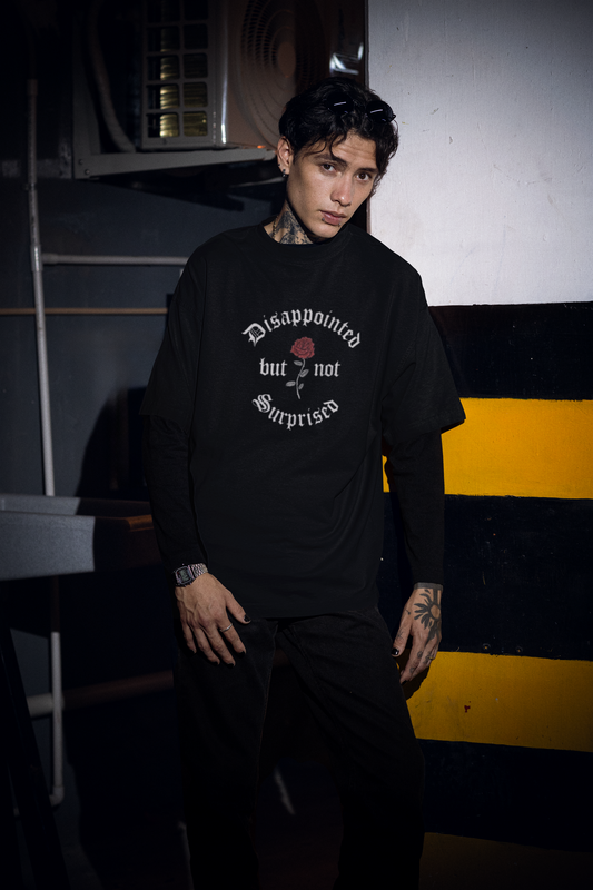 NOT SUPRISED t shirt